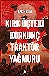 Kırk Üçteki Korku...