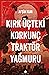 Kırk Üçteki Korkunç Traktör Yağmuru