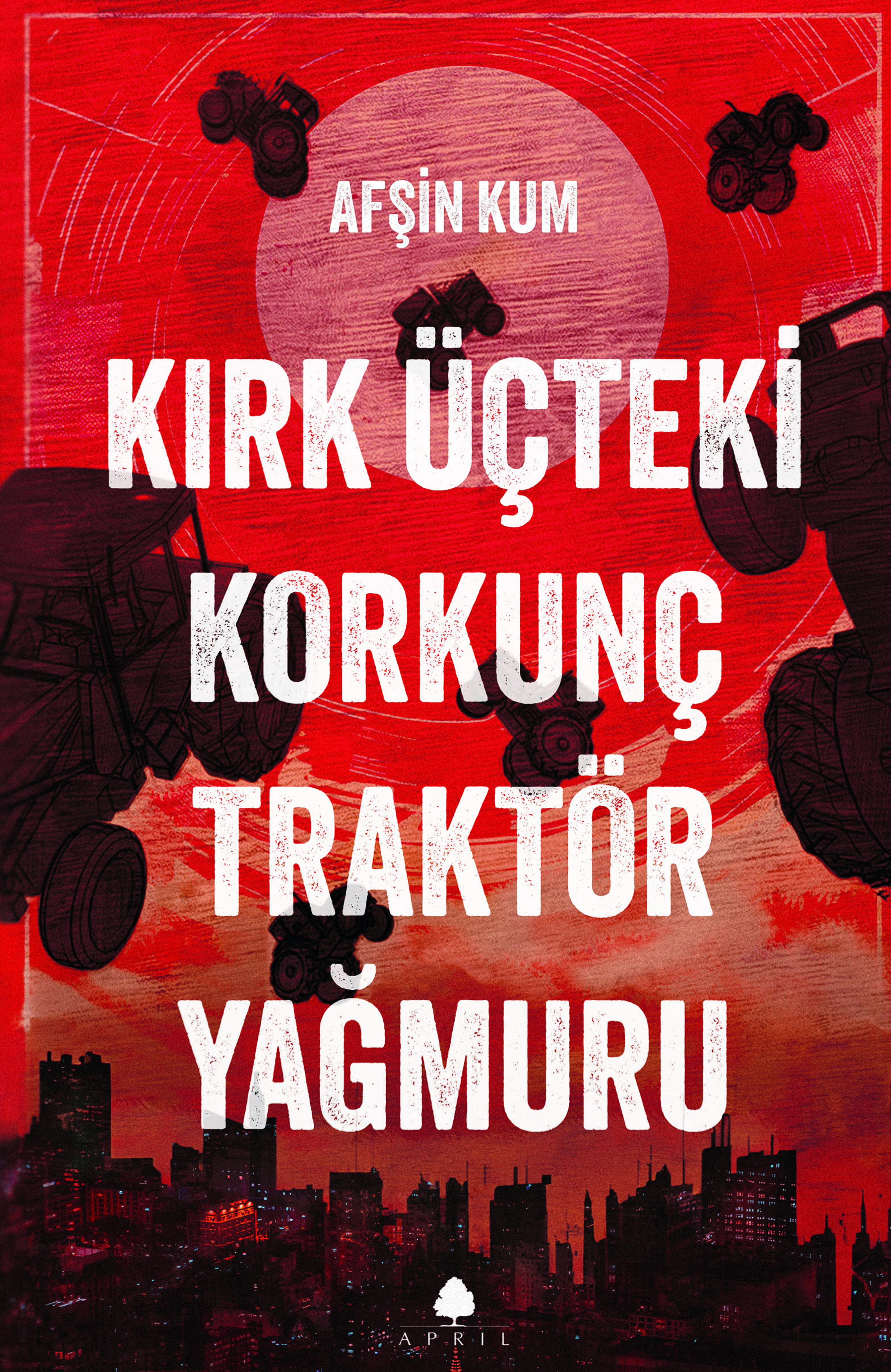 Kırk Üçteki Korkunç Traktör Yağmuru (Paperback)