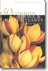 50 Common Edible & Useful Plants of the Southwest (Paperback)
