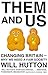 Them and Us: Changing Britain - Why We Need a Fair Society by Will Hutton (2012-06-19)