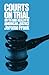 Courts on Trial by Jerome Frank (1973-09-01)