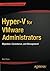 Hyper-V for VMware Administrators: Migration, Coexistence, and Management by Brien Posey (2015-05-27)