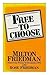 Free to Choose. A Personal Statement