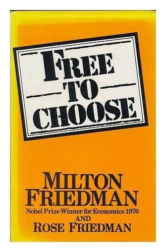 Free to Choose. A Personal Statement