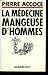 La médecine mangeuse d'hommes