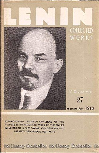 V.I. Lenin Collected Works Volume 27 February-July 1918 (Hardcover)