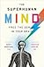 The Superhuman Mind: Free the Genius in Your Brain