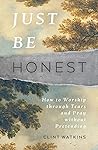 Just Be Honest: H...