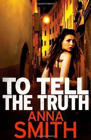 By Anna Smith To Tell the Truth [Paperback]