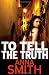 By Anna Smith To Tell the Truth [Paperback]