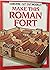 Make This Roman Fort