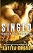 Singed (Titanium Security Series) (Volume 2) by Kaylea Cross (2013-12-19)