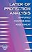 Layer of Protection Analysis: Simplified Process Risk Assessment by CCPS (Center for Chemical Process Safety) (2001-10-15)