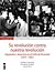 Su Revolucion Contra Nuestra Revolucion: Izquierdas y Derechas En El Chile de Pinochet (1973-1981) (Spanish Edition)