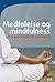 Medfølelse og mindfulness - Fra selvkritik til selvværd by Paul A. Gilbert