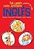 Mi libro para aprender ingles/ My book for learning English (Spanish Edition)