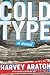 Cold Type by Araton, Harvey (2014) Paperback