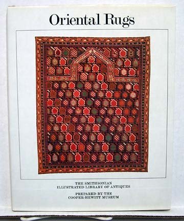 The Smithsonian Illustrated Library of Antiques: Oriental Rugs (Textbook Binding)