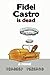 Fidel Castro is Dead by Pra...