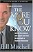 The More You Know: Getting the Evidence and Support You Need to Investigate a Troubled Relationship by Bill Mitchell (2004-09-03)