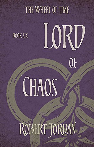 Lord Of Chaos: Book 6 of the Wheel of Time by Robert Jordan