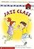 Jazz Class (Scholastic Phonics Booster Books: 8 - j, z, -ab)