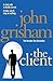 [(The Client)] [by: John Grisham]