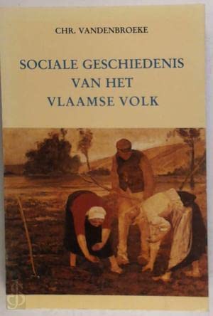 Sociale geschiedenis van het Vlaamse volk (Orions historische bibliotheek) (Dutch Edition)