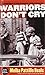 Warriors Don't Cry by Melba Pattillo Beals