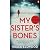 My Sister's Bones