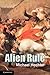 Alien Rule (Cambridge Studies in Comparative Politics) by Michael Hechter (2013-10-31)