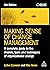 Making Sense of Change Management: A Complete Guide to the Models, Tools and Techniques of Organizational Change