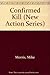 Confirmed Kill (New Action Series)