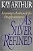 As Silver Refined Publisher: WaterBrook Press