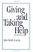 Giving and Taking Help by Alan Keith-Lucas (1994-03-01)