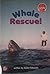 Whale Rescue!