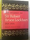 The Diaries Of Sir Robert Bruce Lockhart. Volume One: 1915-1938