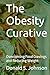 The Obesity Curative: Overc...