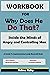 Workbook For Why Does He Do...