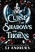 NEW-Curse of Shadows and Thorns: A romantic fantasy (The Broken Kingdoms)