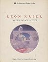Leon Krier: Houses, Palaces, Cities (Architectural Design Profile)