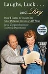 Laughs Luck... &Lucy, How I Came to Create the Most Popular Sitcom of All Time - 1996 publication