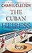 The Cuban Heiress (Thorndike Press Large Print Top Shelf)