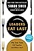 Leaders Eat Last, One Thing, How to be a Productivity Ninja, Eat That Frog! 4 Books Collection Set