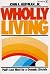 Wholly living