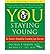 [ You: Staying Young: The Owner's Manual for Extending Your Warranty By Oz, Mehmet C ( Author ) Hardcover 2007 ]
