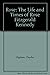 Rose: The life and times of Rose Fitzgerald Kennedy by Charles Higham (1995-05-03)