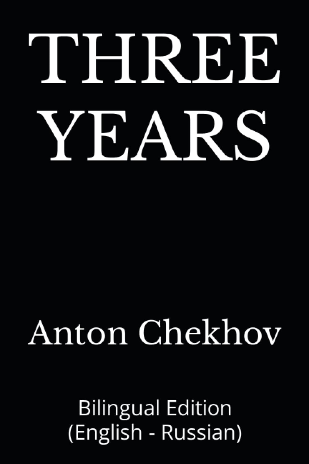THREE YEARS: Bilingual Edition