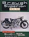 Brough Superior from 1923: Road Tests and Features from the Motor Cycle, Motor Cycling & Motor Cycle Sport